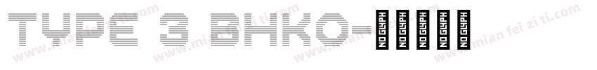 Type 3 BHKO字体转换